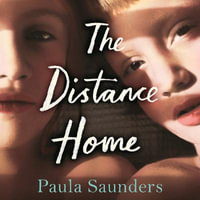 The Distance Home - Paula Saunders