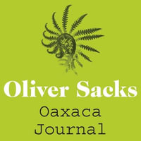 Oaxaca Journal - Oliver Sacks