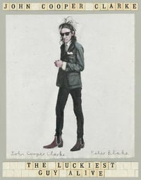 The Luckiest Guy Alive - John Cooper Clarke