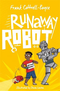 Runaway Robot - Frank Cottrell-Boyce