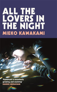 All The Lovers In The Night - Mieko Kawakami