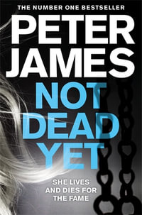 Not Dead Yet : Roy Grace : Book 8 - Peter James