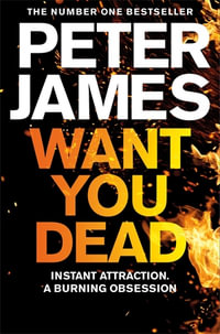 Want You Dead : A Roy Grace Novel 10 - Peter James