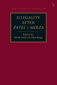 Illegality after Patel v Mirza : Hart Studies in Private Law - Sarah Green