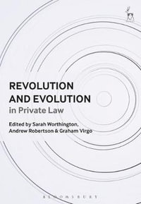 Revolution and Evolution in Private Law - Sarah Worthington