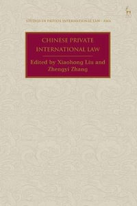 Chinese Private International Law : Studies in Private International Law - Asia - Xiaohong Liu