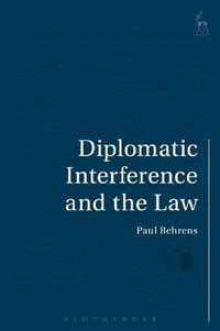 Diplomatic Interference and the Law - Paul Behrens