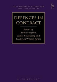 Defences in Contract : Hart Studies in Private Law: Essays on Defences - Andrew Dyson