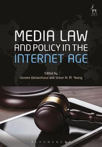 Media Law and Policy in the Internet Age - Doreen Weisenhaus