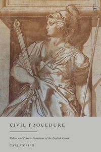 Civil Procedure : Public and Private Functions of the English Court - Carla Crifó