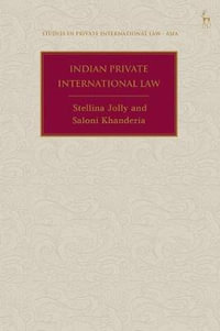 Indian Private International Law : Studies in Private International Law - Asia - Stellina Jolly