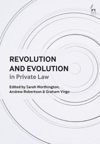 Revolution and Evolution in Private Law - Sarah Worthington