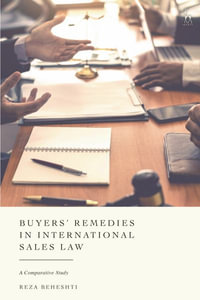 Buyers' Remedies in International Sales Law : A Comparative Study - Reza Beheshti