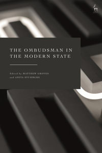 The Ombudsman in the Modern State - Matthew Groves