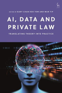 AI, Data and Private Law : Translating Theory into Practice - Professor Gary Chan Kok Yew