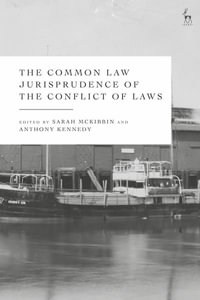 The Common Law Jurisprudence of the Conflict of Laws - Sarah McKibbin