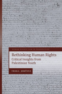 Rethinking Human Rights : Critical Insights from Palestinian Youth - Erika Jiménez