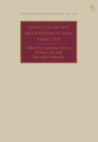 Choice of Law and Recognition in Asian Family Law : Studies in Private International Law - Asia - Anselmo Reyes