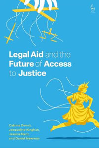 Legal Aid and the Future of Access to Justice - Catrina Denvir