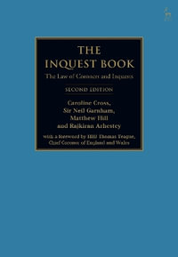 The Inquest Book : The Law of Coroners and Inquests - Caroline  Cross