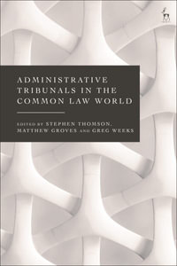 Administrative Tribunals in the Common Law World - Stephen Thomson