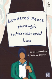 Gendered Peace Through International Law - Louise Arimatsu