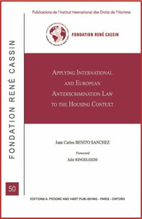 Applying International and European Anti-Discrimination Law to the Housing Context - Juan Carlos Benito Sanchez