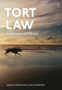 Tort Law : Cases and Materials - Jodi Gardner