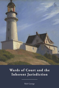 Wards of Court and the Inherent Jurisdiction - Rob George