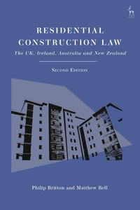 Residential Construction Law : The UK, Ireland, Australia and New Zealand - Philip Britton