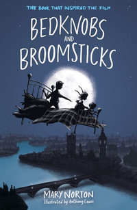 Bedknobs and Broomsticks - Mary Norton