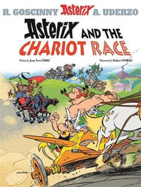 Asterix: Asterix and The Chariot Race : Album 37 - Jean-Yves Ferri