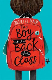 The Boy At the Back of the Class : The Modern Witch's Spells - Onjali Q. Rauf