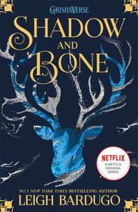 Shadow and Bone : Shadow and Bone: Book 1 - Leigh Bardugo