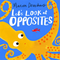 Let's Look at... Opposites : Board Book - Marion Deuchars