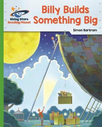 Reading Planet - Billy Builds Something Big - Green : Galaxy - Simon Bartram