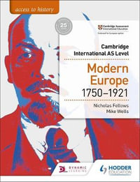 Access to History for Cambridge International AS Level : Modern Europe 1750-1921 - Nicholas Fellows