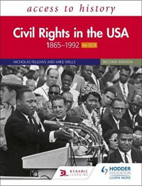 Access to History : Civil Rights in the USA 1865-1992 for OCR 2nd Edition - Nicholas Fellows