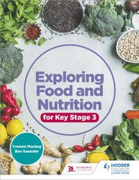 Exploring Food and Nutrition for Key Stage 3 - Yvonne Mackey