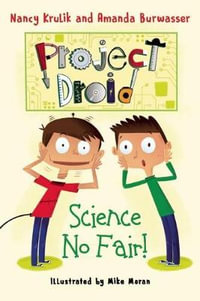 Science No Fair! : Project Droid #1 - Nancy Krulik