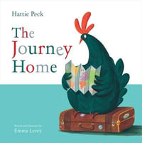 Hattie Peck : The Journey Home - Emma Levey