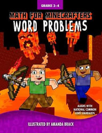 Math for Minecrafters Word Problems: Grades 3-4 : 3rd and 4th Grade - Amanda Brack