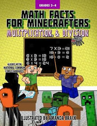 Math Facts for Minecrafters : Multiplication and Division - Amanda Brack