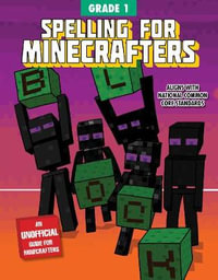 Spelling for Minecrafters: Grade 1 : Grade 1 - Amanda Brack