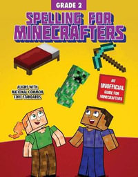 Spelling for Minecrafters: Grade 2 : Grade 2 - Amanda Brack