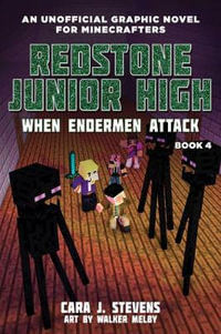 When Endermen Attack : Redstone Junior High #4 - Cara J. Stevens