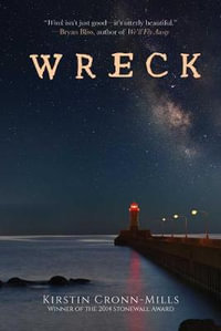 Wreck : A Novel - Kirstin Cronn-Mills