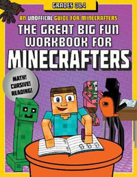 The Great Big Fun Workbook for Minecrafters: Grades 3 & 4 : An Unofficial Workbook - Amanda Brack