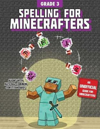 Spelling for Minecrafters: Grade 3 : Grade 3 - Amanda Brack