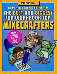 The Best and Biggest Fun Workbook for Minecrafters Grades 1 & 2 : An Unofficial Learning Adventure for Minecrafters - Amanda Brack